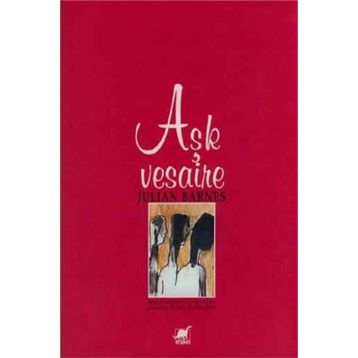 AŞK VESAIRE - JULIAN BARNES