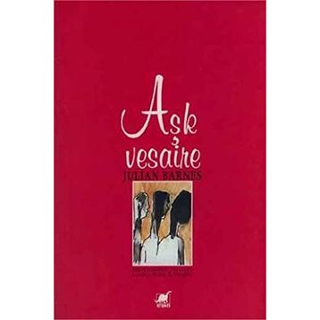 AŞK VESAIRE - JULIAN BARNES