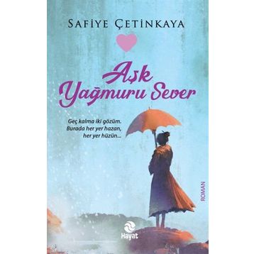 Aşk Yağmuru Sever - Safiye Çetinkaya