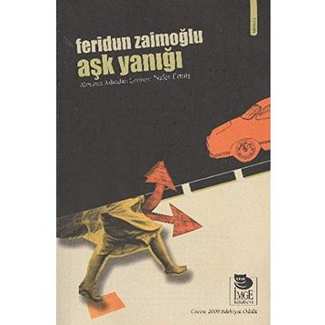 AŞK YANIĞI - FERIDUN ZAİMOĞLU