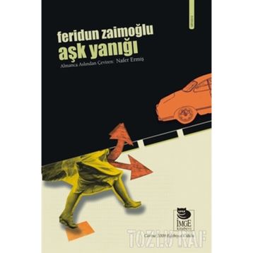 AŞK YANIĞI - FERIDUN ZAİMOĞLU
