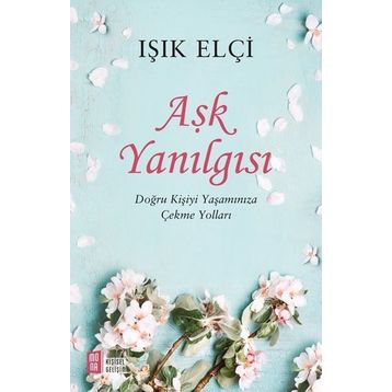 Aşk Yanılgısı - Işık Elçi