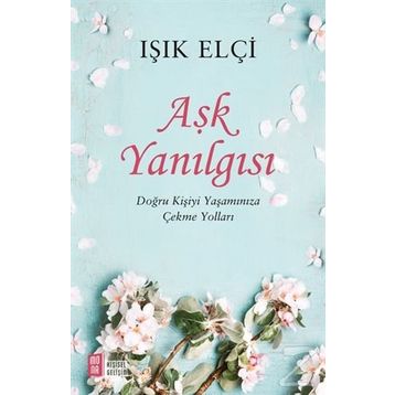 Aşk Yanılgısı - Işık Elçi