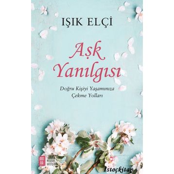 Aşk Yanılgısı - Işık Elçi