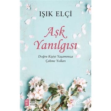 Aşk Yanılgısı - Işık Elçi