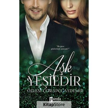 Aşk Yeşildir - Özlem Çorapçı Aydemir