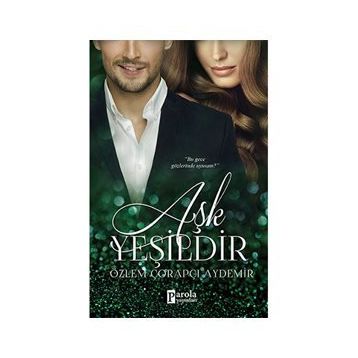 Aşk Yeşildir - Özlem Çorapçı Aydemir