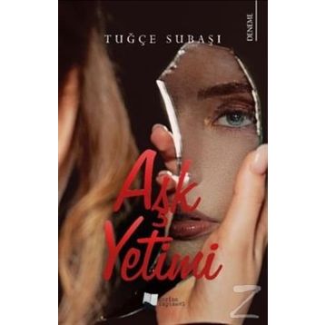 Aşk Yetimi - Tuğçe Subaşı