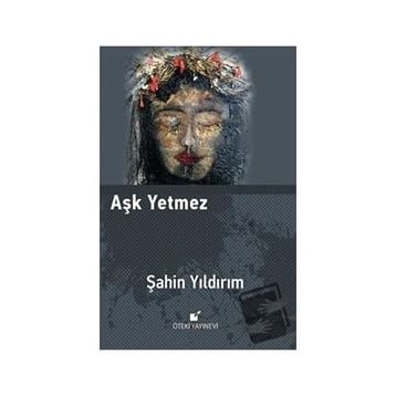 Aşk Yetmez - Şahin Yıldırım