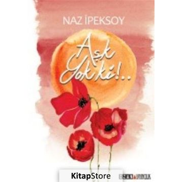 Aşk Yok ki!.. - Naz Ipeksoy