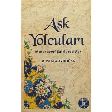 Aşk Yolcuları - Mustafa Aydoğan