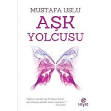 Aşk Yolcusu - Mustafa Uslu