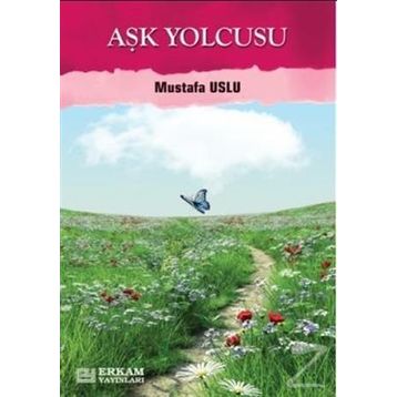 Aşk Yolcusu - Mustafa Uslu
