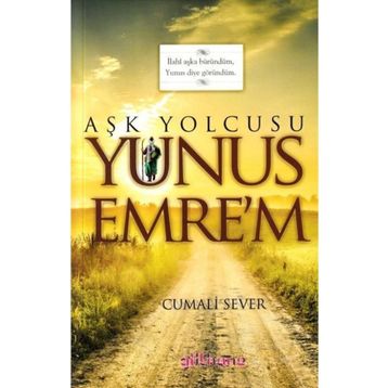 Aşk Yolcusu Yunus Emre'm - Cumali Sever