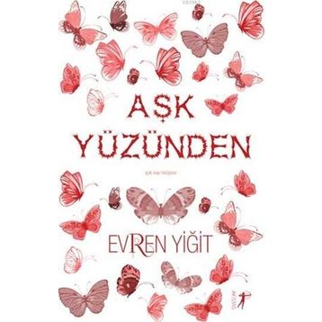 Aşk Yüzünden - Evren Yiğit