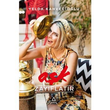 Aşk Zayıflatır - Yelda Kahvecioğlu
