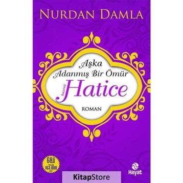Aşka Adanmış Bir Ömür - Hz. Hatice - Nurdan Damla
