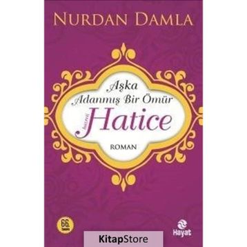 Aşka Adanmış Bir Ömür - Hz. Hatice - Nurdan Damla