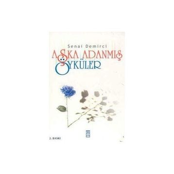 AŞKA ADANMIŞ ÖYKÜLER - SENAI DEMIRCI