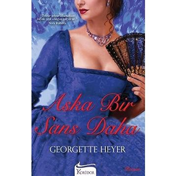 AŞKA BIR ŞANS DAHA - GEORGETTE HEYER