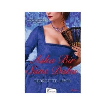 AŞKA BIR ŞANS DAHA - GEORGETTE HEYER