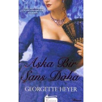 AŞKA BIR ŞANS DAHA - GEORGETTE HEYER