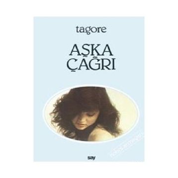 AŞKA ÇAĞRI - RABINDRANATH TAGORE