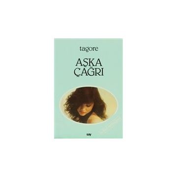 AŞKA ÇAĞRI - RABINDRANATH TAGORE