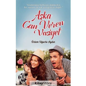 Aşka Can Veren Vasiyet - Özlem Uğurlu Aydın