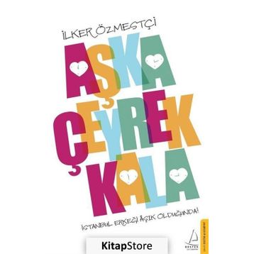 Aşka Çeyrek Kala - İlker Özmestçi