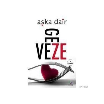 AŞKA DAIR - GEVEZE