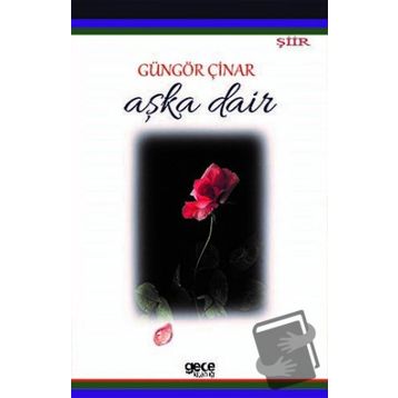 Aşka Dair - Güngör Çinar