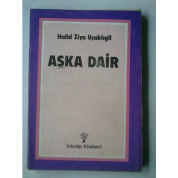 AŞKA DAIR - HALID ZIYA UŞAKLIGİL