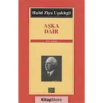 AŞKA DAIR - HALID ZIYA UŞAKLIGİL