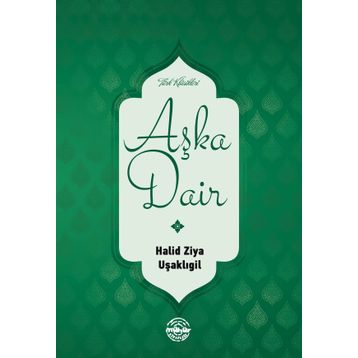 AŞKA DAIR - HALID ZIYA UŞAKLIGİL