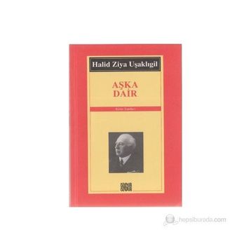 AŞKA DAIR - HALID ZIYA UŞAKLIGİL
