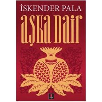 AŞKA DAIR - İSKENDER PALA (ISBN:9786054683260)