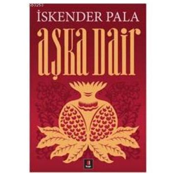 AŞKA DAIR - İSKENDER PALA