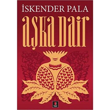 AŞKA DAIR - İSKENDER PALA