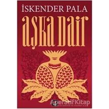 AŞKA DAIR - İSKENDER PALA