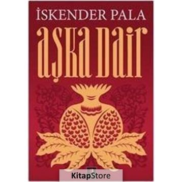 AŞKA DAIR - İSKENDER PALA