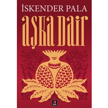 AŞKA DAIR - İSKENDER PALA