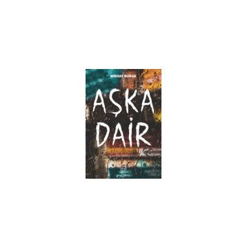 AŞKA DAIR - UMUT TUNÇBİLEK