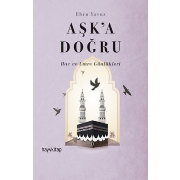 Aşk'a Doğru - Ebru Yavuz