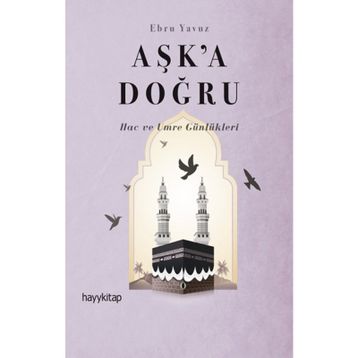 Aşk'a Doğru - Ebru Yavuz