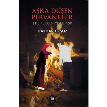 Aşka Düşen Pervaneler / Haydar Ersöz / La Kitap