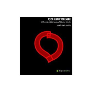 Aşka İlham Verenler - Merih Tekin Bender