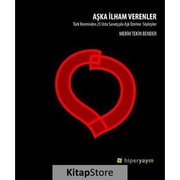 Aşka İlham Verenler - Merih Tekin Bender