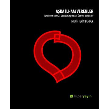 Aşka İlham Verenler - Merih Tekin Bender