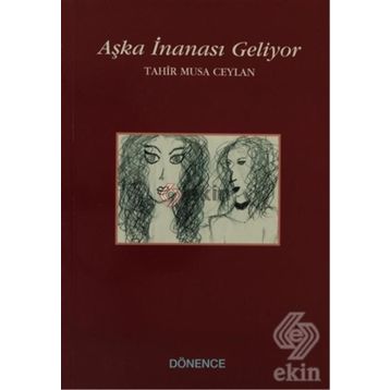 Aşka İnanası Geliyor - Tahir Musa Ceylan